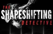 化身侦探(The Shapeshifting Detective)