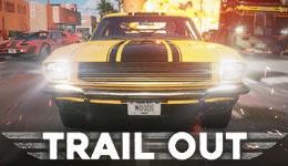 出行路线/横冲直撞/TRAIL OUT（已更新至V3.03+集成狂风疾驱+疾驰怒焰+死神+救赎+全DLCs）