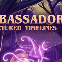 时间使者:断裂的时间线/The Ambassador:Fractured Timelines