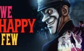 少数幸运儿/We Happy Few