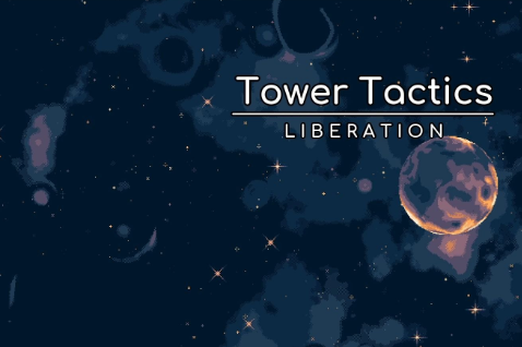 塔台战术：解放/Tower Tactics: Liberation