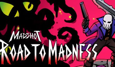 诡秘射手:疯狂之路/Madshot: Road to Madness