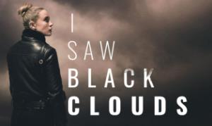 往日阴云/I Saw Black Clouds