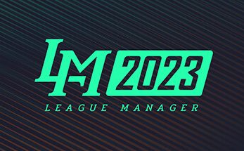 电竞经理2023/联盟经理2023/League Manager 2023