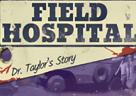 战地医院:泰勒医生的故事/Field Hospital:Dr Taylors Story