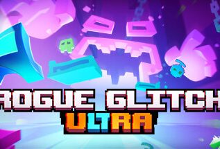 肉鸽突袭/Rogue Glitch Ultra