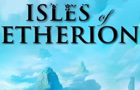 埃瑟里安群岛:浮岛风云/Isles of Etherion（已更新至V0.5.3+集成飞舞云霄+破败的天际+幻灭公+Build.14893419升级档）