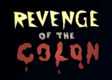 大肠的复仇/Revenge Of The Colon