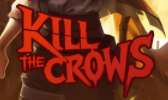 杀死乌鸦/Kill The Crows（集成Build.12139946升级档）