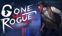 离经叛盗/Gone Rogue（已更新至V1.18+集成暗影行者+潜行破壁+全DLCs+Build.17578075升级档）