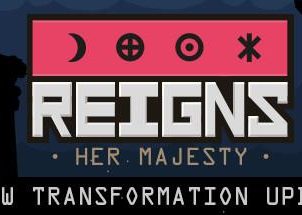 王权：女王陛下/Reigns: Her Majesty