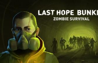 最后的希望地堡：僵尸生存/Last Hope Bunker: Zombie Survival