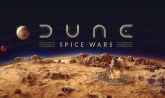 沙丘:香料战争/Dune:Spice Wars（已更新至V2.2.7.32974正式版+集成伊克斯的弗尼乌斯家族+韦尔尼厄斯家族+征服模式+领地之争等全DLCs）