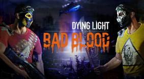 消逝的光芒:仇恨/消逝的光芒:邪恶之血/Dying Light:Bad Blood（V3688035）