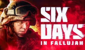 费卢杰六日/Six Days in Fallujah（已更新至V180728+集成绝命长夜+硝烟宿命+命令与控制+全DLCs+Build.16701046升级档）