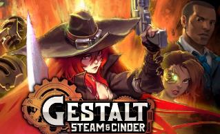 格式塔:蒸汽与煤渣/Gestalt Steam And Cinder（已更新至V1.0.9+集成苍月疾风+霜华断罪+全DLCs+Build.15836041升级档）