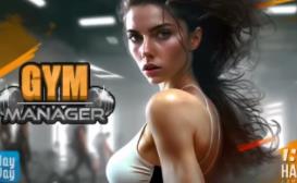 健身房经理/Gym Manager（已更新至V250421+集成Build.16475884升级档）
