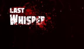最后的低语/Last Whisper（已更新至V0.1.2.7+集成幽暗回响+寂静余声+Build.16279813升级档）