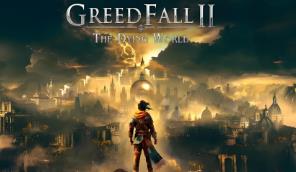 贪婪之秋2:垂死世界/GreedFall II:The Dying World（已更新至V0.2豪华版+集成末世英魂+战意无双+Build.17811695升级档）