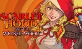 红帽仙踪/Scarlet Hood and the Wicked Wood（已更新至V6644051+集成全DLCs）