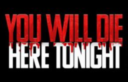 你今晚会死在这里/You Will Die Here Tonight（V1.1.0）