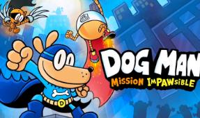 神探狗狗:爪不可及/Dog Man:Mission Impawsible