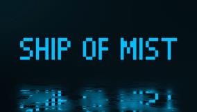 迷雾之舟/Ship Of Mist