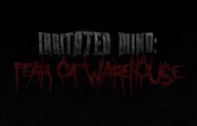 烦躁的心灵:仓库恐惧/Irritated Mind:Fear of Warehouse