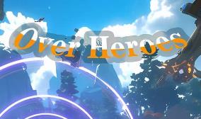 守望联盟/Over Heroes