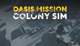 绿洲使命:殖民模拟/Oasis Mission:Colony Sim（集成Build.17055310升级档）