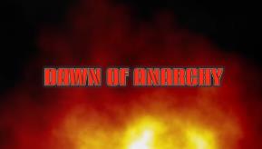无政府状态的黎明/混乱黎明/Dawn of Anarchy