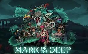 深渊之印/Mark of the Deep（已更新至V1.0.0.0.3-联动-亡者之神诅咒+集成支持者DLCs+Build.17505275升级档）