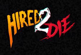 受雇赴死/Hired 2 Die（已更新至V1.0.0.7）