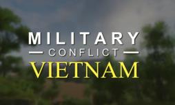 军事冲突:越南/Military Conflict:Vietnam（已更新至V250620+集成Build.18656776升级档）