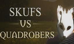 斯库夫对决夸德罗伯/Skufs VS Quadrobers