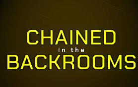 被锁在后室/Chained in the Backrooms（V0.2）