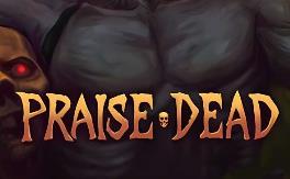 赞美死者/Praise Dead（V1.2.7+集成Build.15204371升级档)