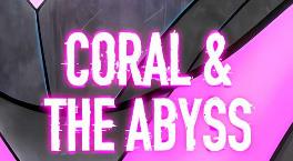 珊瑚与深渊/Coral The Abyss