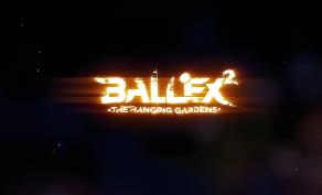 超级平衡球2:空中花园/Ballex 2:The Hanging Gardens（V1.0.0）