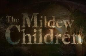发霉的孩子/The Mildew Children（V1.4.3）