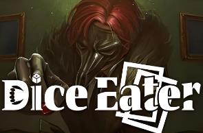噬骰制胜:超自然卡牌迷局/Dice Eater:A Supernatural Mystery Card Game（V250713+Build.19075089升级档）