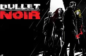 黑色子弹/Bullet Noir