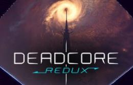 死亡核心：重制版/DeadCore Redux