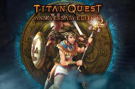泰坦之旅周年纪念版/泰坦之旅：不朽王座/Titan Quest Anniversary Edition