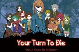 你去死吧——多数表决死亡游戏/Your Turn To Die -Death Game By Majority-