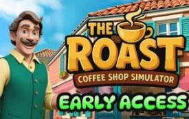 咖啡店主理人模拟器/烘焙人生：咖啡馆模拟器/The Roast – Coffee Shop Simulator