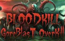 血腥杀戮：血爆过载/BLOODKILL: Goreblast Overkill