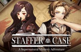 Staffer Case – 异能缉凶/Staffer Case: A Supernatural Mystery Adventure