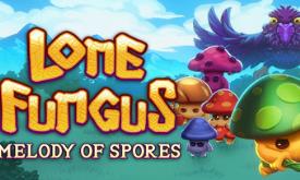 孤寂真菌:孢子旋律/Lone Fungus: Melody of Spores