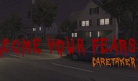 克服你的恐惧：看护者/Overcome Your Fears – Caretaker